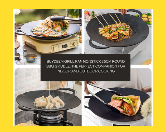 BUYDEEM Grill Pan Nonstick 36cm Round BBQ Griddle: The Perfect Companion for Indoor and Outdoor Cooking