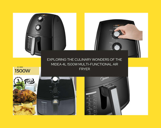 Exploring the Culinary Wonders of the Midea 4L 1500W Multi-Functional Air Fryer